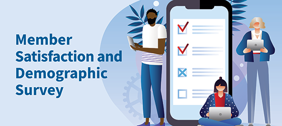Member Satisfaction and Demographic Survey.